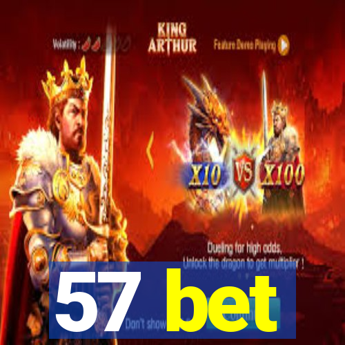 57 bet